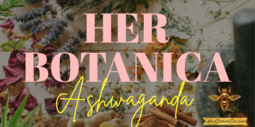 HER BOTANICA: ASHWAGANDA